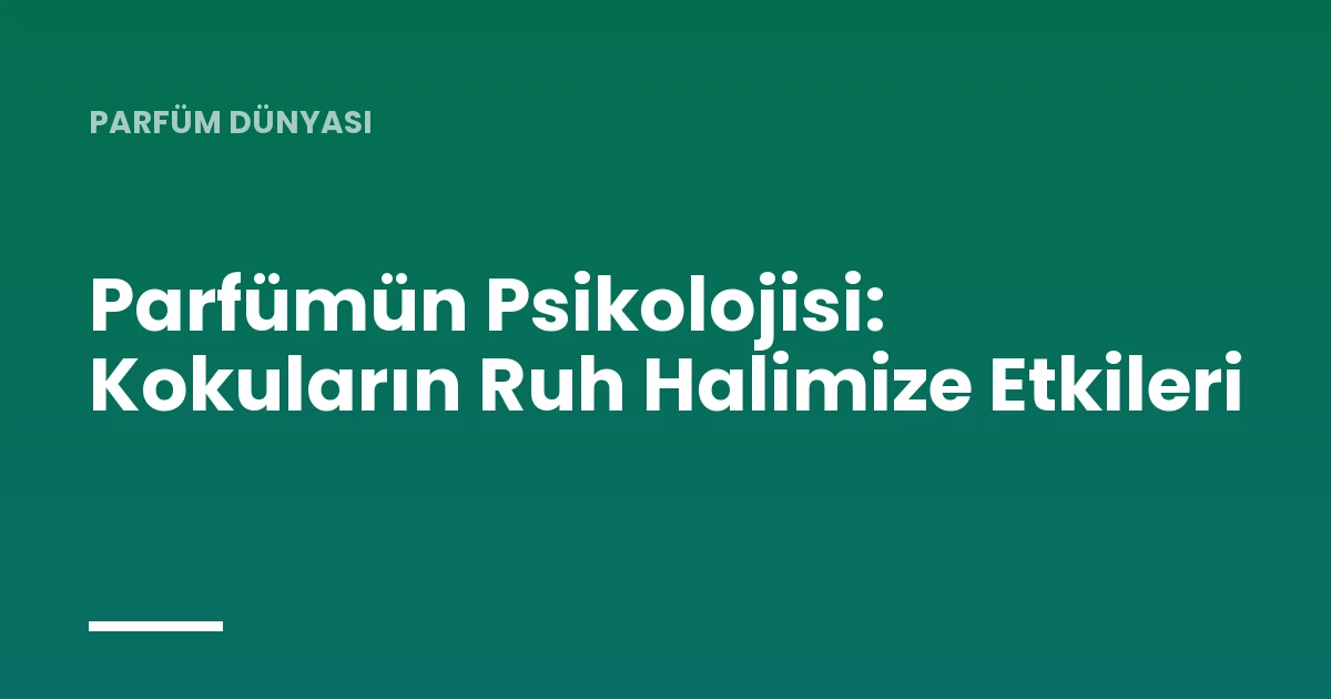 The Psychology of Perfume: The Effects of Scents on Our Mood